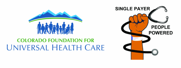 Colorado Foundation for Universal Health Care: Single Payer is People Powered!